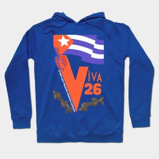 Viva 26 - Cuban Revolution, Historical Propaganda, Socialist Reproduction Hoodie